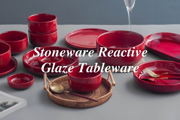 Produk anyar Rilis---Stoneware Reactive Glaze Tableware